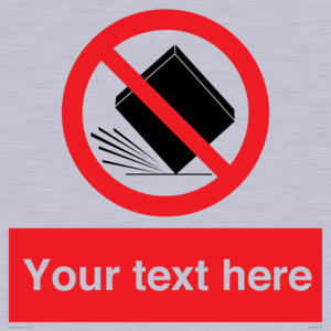 Custom Do Not Drop Sign